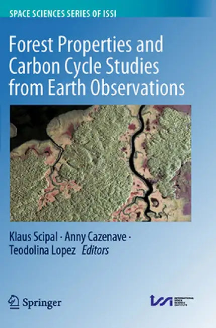 Forest Properties and Carbon Cycle Studies from Earth Observations by Klaus Scipal