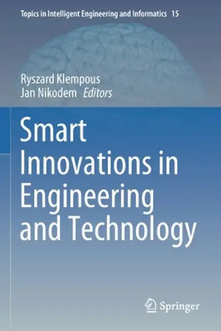 Smart Innovations in Engineering and Technology by Ryszard Klempous