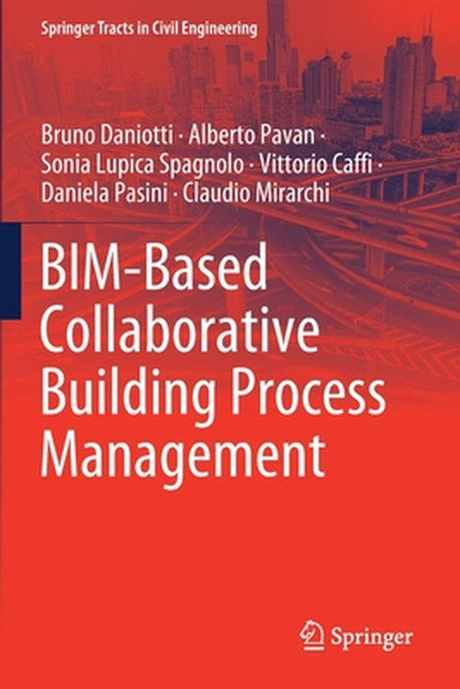 Bim-Based Collaborative Building Process Management by Daniotti, Bruno
