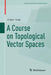 A Course on Topological Vector Spaces by Voigt
