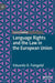 Language Rights and the Law in the European Union by Eduardo D. Faingold