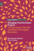Managing Transformation Projects: Tracing Lessons from the Industrial to the Digital Revolution by Mark Kozak-Holland