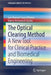 The Optical Clearing Method: A New Tool for Clinical Practice and Biomedical Engineering by Luís Manuel Couto Oliveira