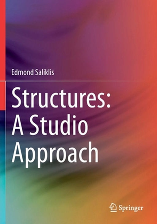 Structures: A Studio Approach by Edmond Saliklis