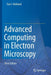 Advanced Computing in Electron Microscopy by Earl J. Kirkland