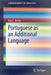 Portuguese as an Additional Language by Ana C. Neves