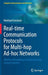 Real-Time Communication Protocols for Multi-Hop Ad-Hoc Networks: Wireless Networking in Production and Control Systems by Reinhard Gotzhein