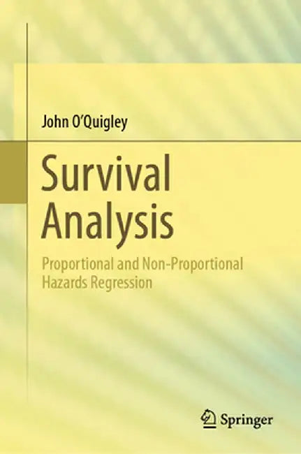 Survival Analysis: Proportional and Non-Proportional Hazards Regression by O'Quigley, John