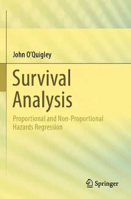 Survival Analysis: Proportional and Non-Proportional Hazards Regression by O'Quigley, John