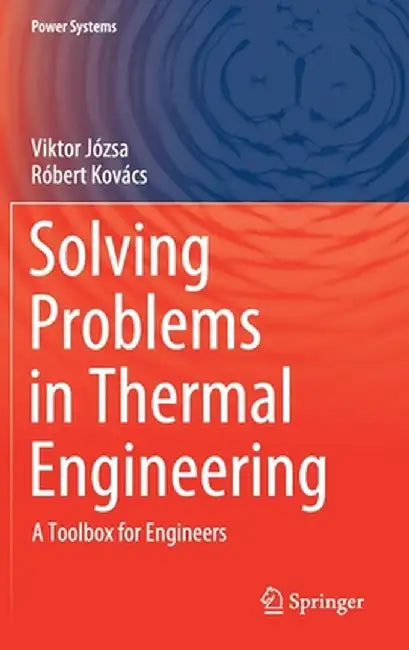 Solving Problems in Thermal Engineering: A Toolbox for Engineers by Józsa