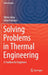 Solving Problems in Thermal Engineering: A Toolbox for Engineers by Józsa