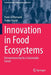 Innovation in Food Ecosystems by Paola De Bernardi