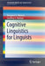 Cognitive Linguistics for Linguists by Margaret E. Winters