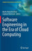 Software Engineering in the Era of Cloud Computing by Muthu Ramachandran