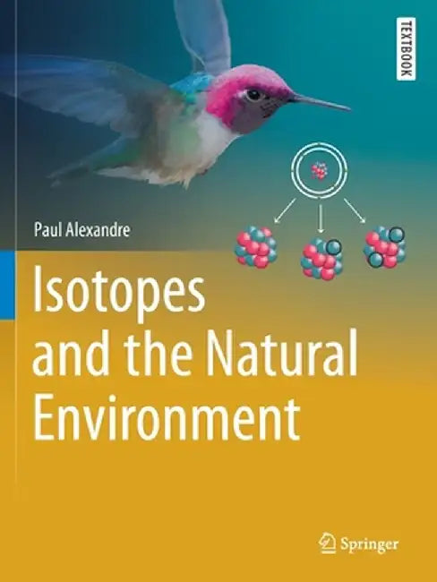 Isotopes and the Natural Environment by Paul Alexandre