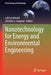 Nanotechnology for Energy and Environmental Engineering by Lalita Ledwani