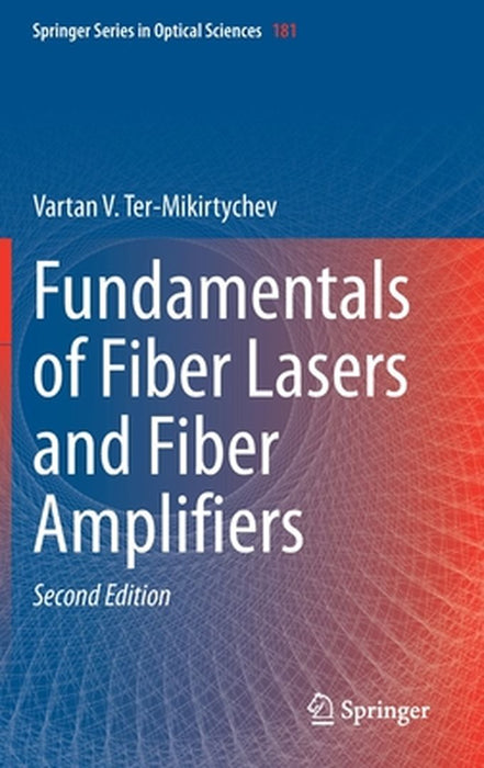 Fundamentals of Fiber Lasers and Fiber Amplifiers: by Ter-Mikirtychev