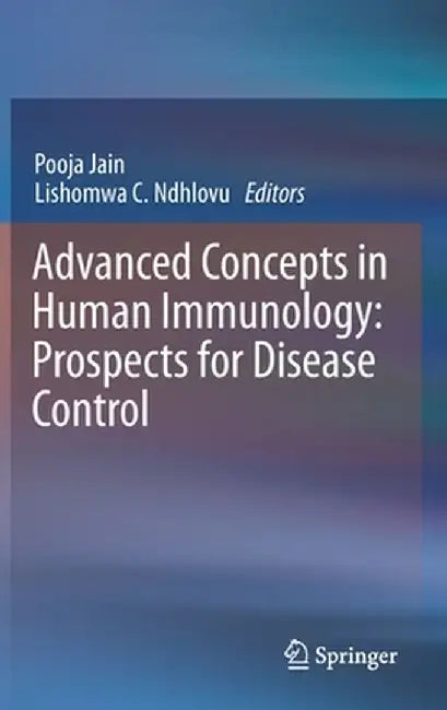 Advanced Concepts in Human Immunology: Prospects for Disease Control by Pooja Jain