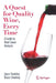 A Quest for Quality Wine, Every Time.: A Guide for Root Cause Analysis. by Joyce Steakley