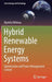 Hybrid Renewable Energy Systems: Optimization and Power Management Control by Djamila Rekioua