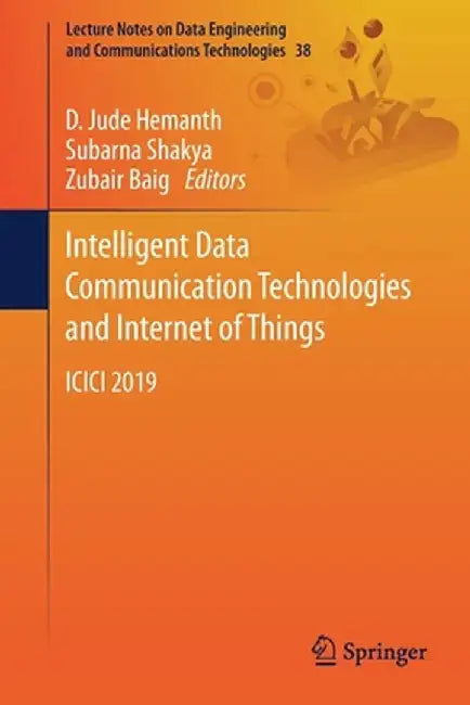 Intelligent Data Communication Technologies and Internet of Things: ICICI 2019 by D. Jude Hemanth