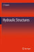 Hydraulic Structures by C S James