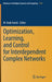 Optimization, Learning, and Control for Interdependent Complex Networks by M. Hadi Amini