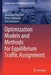 Optimization Models and Methods for Equilibrium Traffic Assignment by Alexander Krylatov