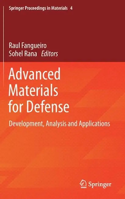 Advanced Materials for Defense: Development, Analysis and Applications by Raul Fangueiro