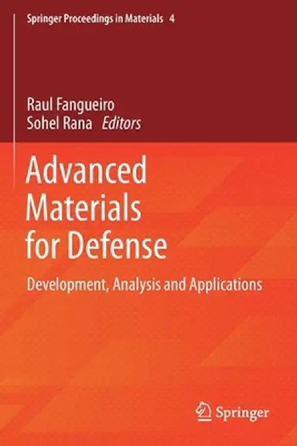 Advanced Materials for Defense: Development, Analysis and Applications by Raul Fangueiro