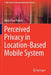 Perceived Privacy in Location-Based Mobile System by Maija Elina Poikela