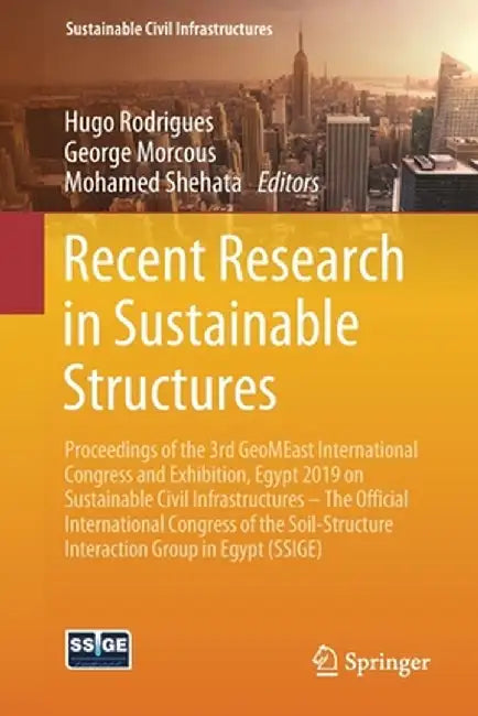 Recent Research in Sustainable Structures: Proceedings of the 3rd Geomeast International Congress and Exhibition, Egypt 2019 on Sustainable Civil Infr by Hugo Rodrigues