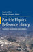 Particle Physics Reference Library: Volume 3: Accelerators and Colliders by Stephen Myers