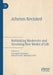 Atheism Revisited: Rethinking Modernity and Inventing New Modes of Life by Szymon Wróbel
