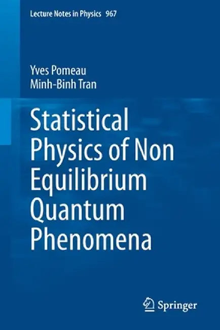 Statistical Physics of Non Equilibrium Quantum Phenomena by Yves Pomeau