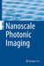 Nanoscale Photonic Imaging by Tim Salditt