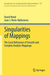 Singularities of Mappings: The Local Behaviour of Smooth and Complex Analytic Mappings by David Mond