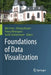 Foundations of Data Visualization by Min Chen