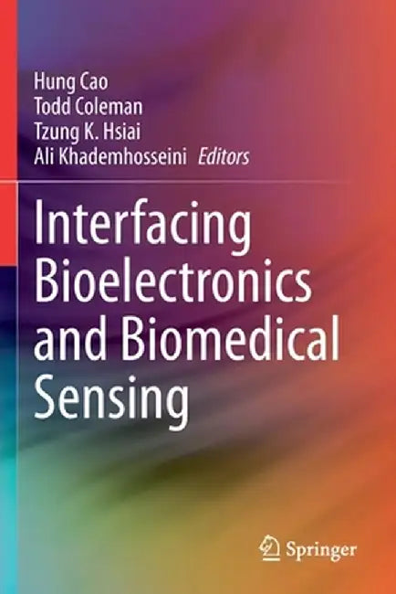 Interfacing Bioelectronics and Biomedical Sensing by Hung Cao