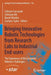 Bringing Innovative Robotic Technologies from Research Labs to Industrial End-Users: The Experience of the European Robotics Challenges by Fabrizio Caccavale