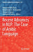 Recent Advances in Nlp: The Case of Arabic Language by Mohamed Abd Elaziz