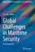 Global Challenges in Maritime Security: An Introduction by Lisa Otto