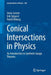 Conical Intersections in Physics: An Introduction to Synthetic Gauge Theories by Jonas Larson