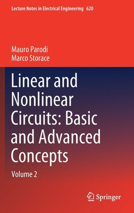 Linear and Nonlinear Circuits: Basic and Advanced Concepts: Volume 2 by Parodi