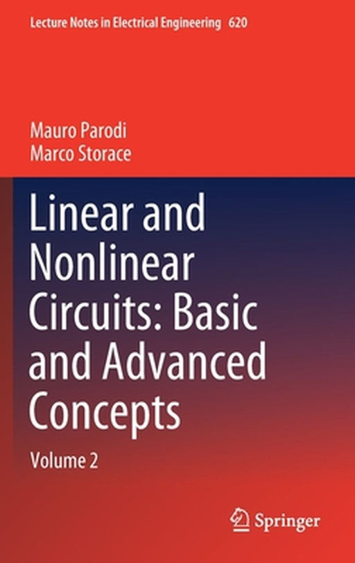 Linear and Nonlinear Circuits: Basic and Advanced Concepts: Volume 2 by Parodi