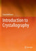 Introduction to Crystallography by Frank Hoffmann