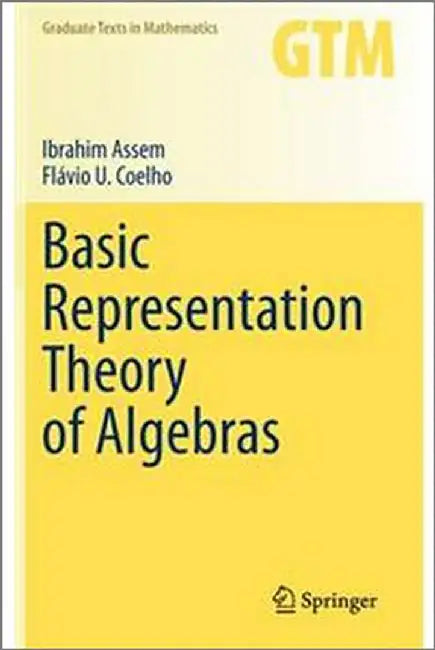 Basic Representation Theory of Algebras by Assem