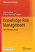 Knowledge Risk Management: From Theory to PRAXIS by Susanne Durst