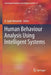 Human Behaviour Analysis Using Intelligent Systems by D. Jude Hemanth