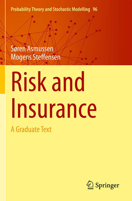 Risk and Insurance: A Graduate Text by Søren Asmussen